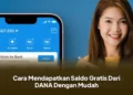 Cara Mendapatkan Saldo Gratis Dari DANA Dengan Mudah