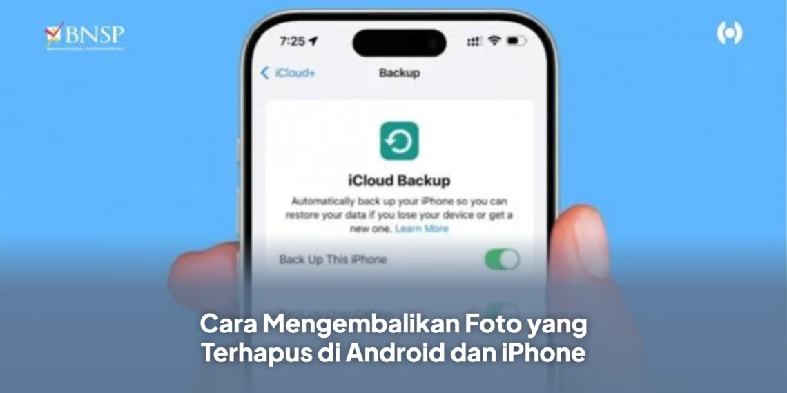 Cara Mengembalikan Foto yang Terhapus di Android dan iPhone