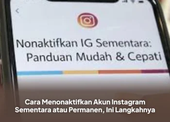 Cara Menonaktifkan Akun Instagram Sementara atau Permanen, Ini Langkahnya