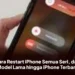 Cara Restart iPhone Semua Seri, dari Model Lama hingga iPhone Terbaru