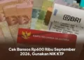 Cek Bansos Rp600 Ribu September 2026, Gunakan NIK KTP