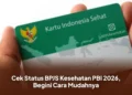 Cek Status BPJS Kesehatan PBI 2026, Begini Cara Mudahnya