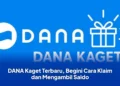 DANA Kaget Terbaru, Begini Cara Klaim dan Mengambil Saldo