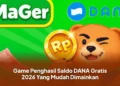 Game Penghasil Saldo DANA Gratis 2026 Yang Mudah Dimainkan
