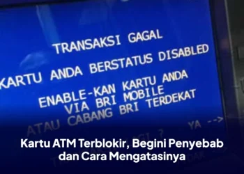 Kartu ATM Terblokir, Begini Penyebab dan Cara Mengatasinya