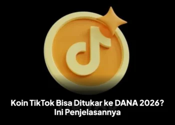 Koin TikTok Bisa Ditukar ke DANA 2026? Ini Penjelasannya