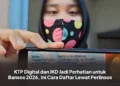 KTP Digital dan IKD Jadi Perhatian untuk Bansos 2026, Ini Cara Daftar Lewat Perlinsos