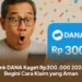 Link DANA Kaget Rp300.000 2026, Begini Cara Klaim yang Aman