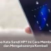 Lupa Kata Sandi HP? Ini Cara Membuka dan Mengaksesnya Kembali