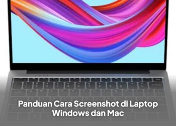 Panduan Cara Screenshot di Laptop Windows dan Mac