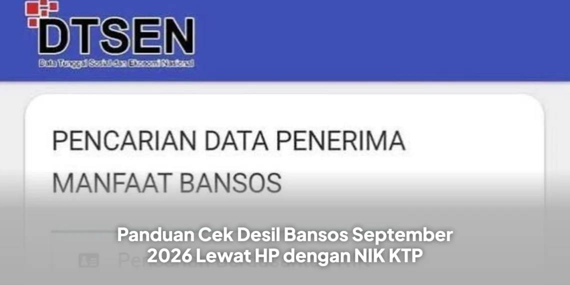 Panduan Cek Desil Bansos September 2026 Lewat HP dengan NIK KTP