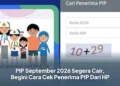 PIP September 2026 Segera Cair, Begini Cara Cek Penerima PIP Dari HP