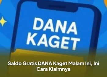 Saldo Gratis DANA Kaget Malam Ini, Ini Cara Klaimnya
