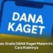 Saldo Gratis DANA Kaget Malam Ini, Ini Cara Klaimnya