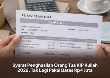 Syarat Penghasilan Orang Tua KIP Kuliah 2026, Tak Lagi Pakai Batas Rp4 Juta
