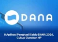 8 Aplikasi Penghasil Saldo DANA 2026, Cukup Gunakan HP