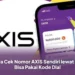 Cara Cek Nomor AXIS Sendiri lewat HP, Bisa Pakai Kode Dial