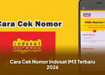 Cara Cek Nomor Indosat IM3 Terbaru 2026