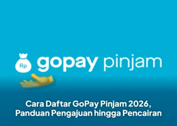 Cara Daftar GoPay Pinjam 2026, Panduan Pengajuan hingga Pencairan