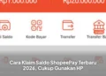 Cara Klaim Saldo ShopeePay Terbaru 2026, Cukup Gunakan HP