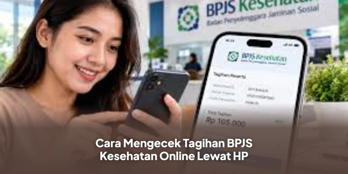 Cara Mengecek Tagihan BPJS Kesehatan Online Lewat HP