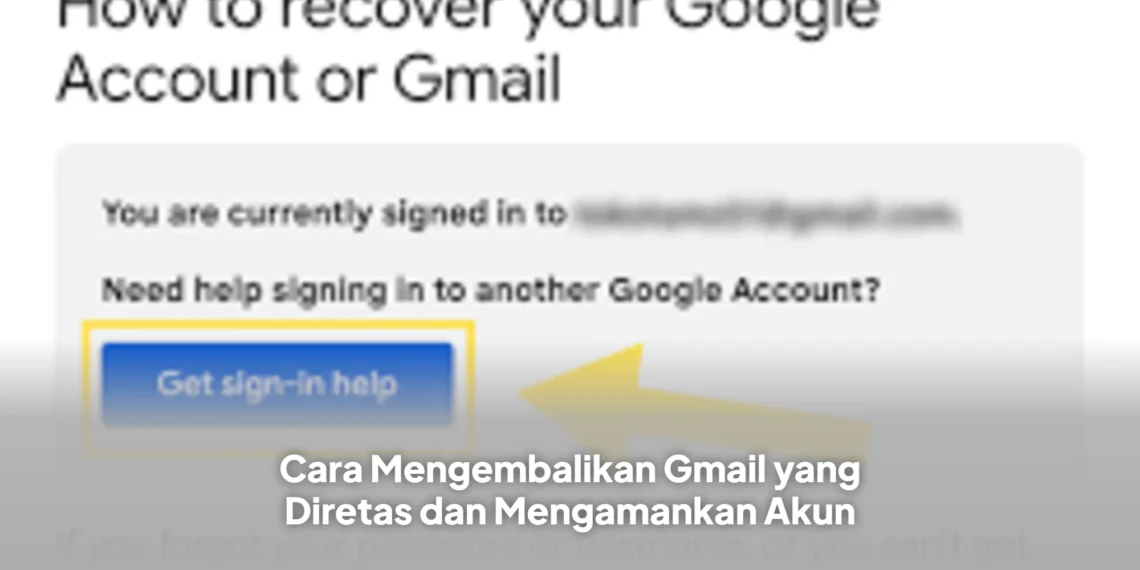 Cara Mengembalikan Gmail yang Diretas dan Mengamankan Akun