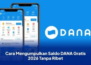 Cara Mengumpulkan Saldo DANA Gratis 2026 Tanpa Ribet