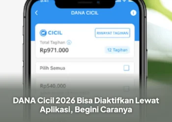 DANA Cicil 2026 Bisa Diaktifkan Lewat Aplikasi, Begini Caranya