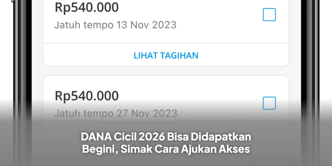 DANA Cicil 2026 Bisa Didapatkan Begini, Simak Cara Ajukan Akses