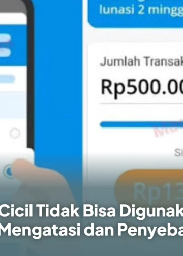 DANA Cicil Tidak Bisa Digunakan? Ini Cara Mengatasi dan Penyebabnya