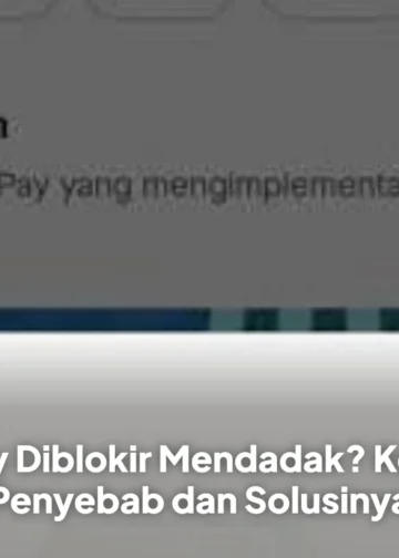 GoPay Diblokir Mendadak? Ketahui Penyebab dan Solusinya