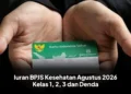 Iuran BPJS Kesehatan Agustus 2026 Kelas 1, 2, 3 dan Denda