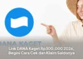 Link DANA Kaget Rp300.000 2026, Begini Cara Cek dan Klaim Saldonya