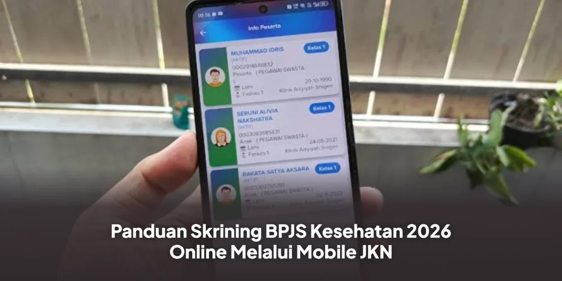 Panduan Skrining BPJS Kesehatan 2026 Online Melalui Mobile JKN